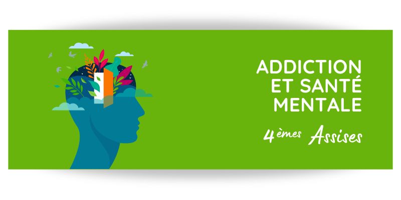 4èmes Assises : Addiction et Santé mentale